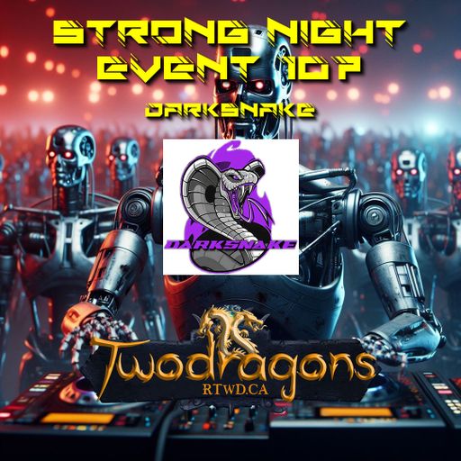 Darksnake Special Techno "Strong Night Event 107" Radio TwoDragons 18.2.2024