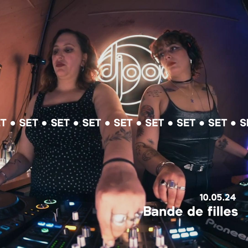 Bande De Filles @ Djoon 10/05/2024