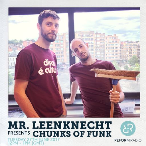 Mr. Leenknecht presents Chunks Of Funk 27th June 2017