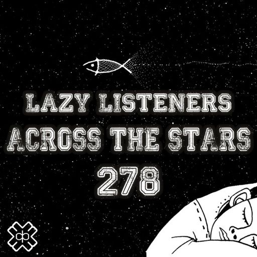Lazy Listeners - Across The Stars (04/05/25)
