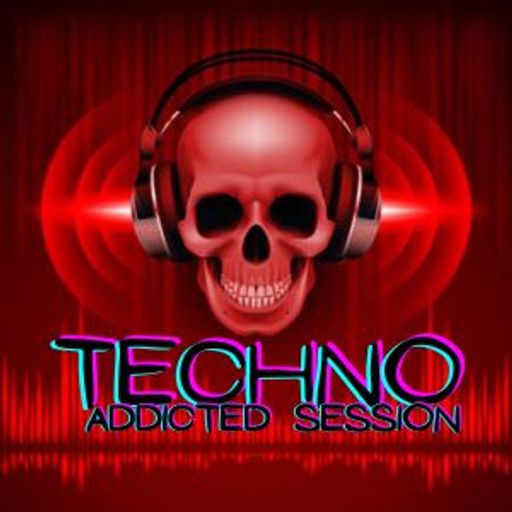 Techno Addicted Session #057