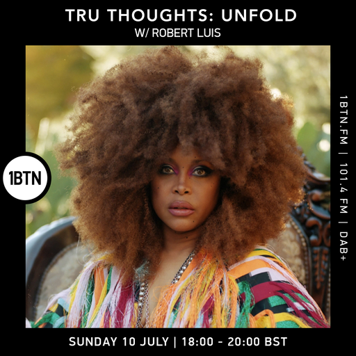 Tru-Thoughts: Unfold with Rob Luis - 10.07.2022