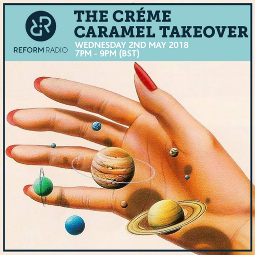 The Créme Caramel Takeover 2nd May 2018