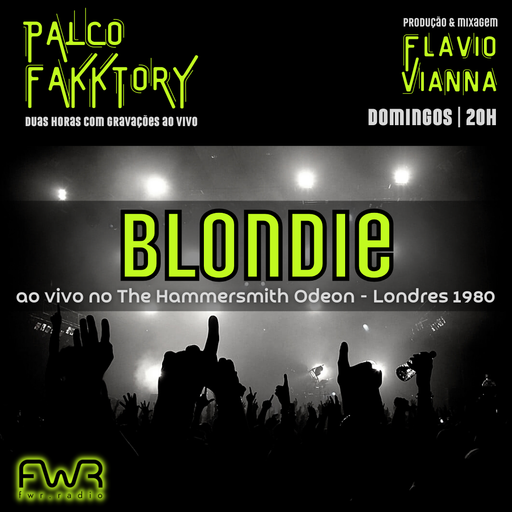 Palco Fakktory 154 - Blondie - 21.4.2024