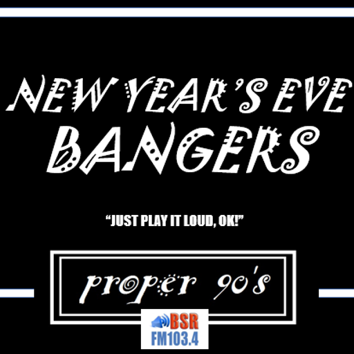 PROPER 90's : New Year's Eve Bangers