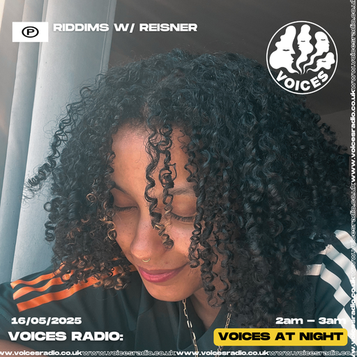 Riddims of the Underground w/ Reisner - 15/05/2025 [Voices Radio]