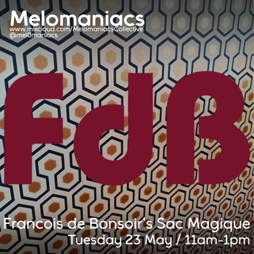 Francois de Bonsoir's Sac Magique // 23.May.2023 // Melomaniacs