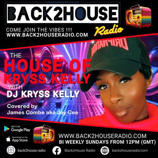 Back2House Radio - Kryss Kelly - The House of Kryss Kelly- Covered by James Combe - 05.10.2025