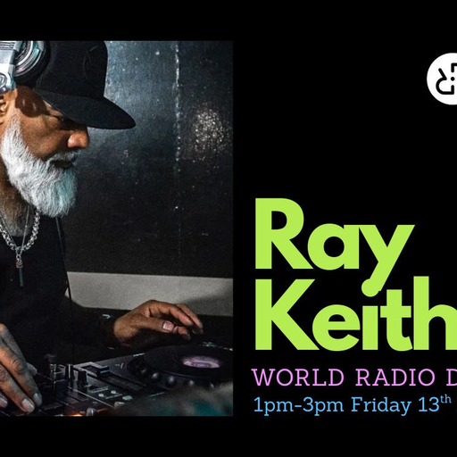 World Radio Day w/ Ray Keith, Top Cat, Sylvia Tella, Tonn Piper & Jenna G 13th February 2026