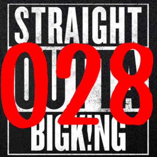 STRAIGHT OUTTA BIGK!NG vol.028