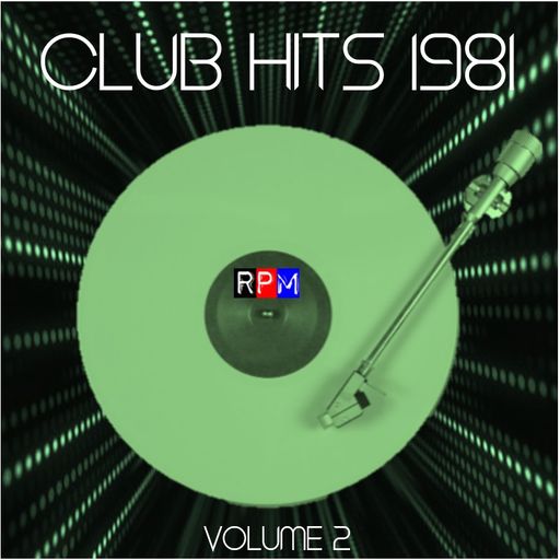 CLUB HITS 1981 : 2 - LET'S GROOVE *SELECT EARLY ACCESS*
