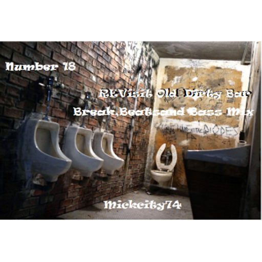 Revisit Old Dirty Bar ( Break, Beats and Bass Mix)