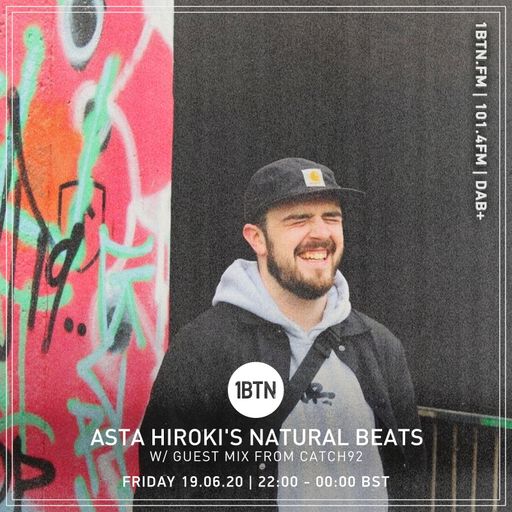 Asta Hiroki's Natural Beats with guest mix from Catch92 - 19.06.2020