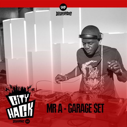 Mr A - Garage Set (UKF & Desperados City Hack Challenge 4)