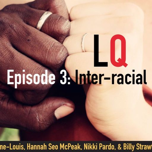 Leading Questions: S1 E3 | Interracial Relationships in 2016
