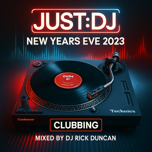 New Years Eve 2023 - Clubbing - by DJ Rick Duncan | Just:DJ