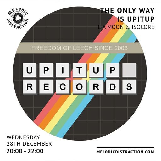The Only Way Is Upitup with EA MOON and Isocore (December '22)