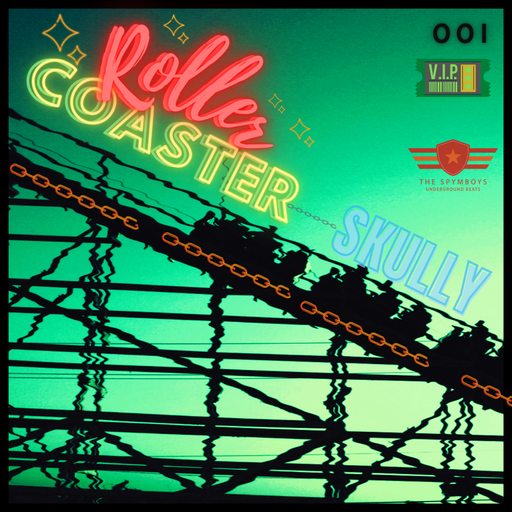 The Spymboys Presents [ ROLLER COASTER ] GUEST MIX 001 SKULLY