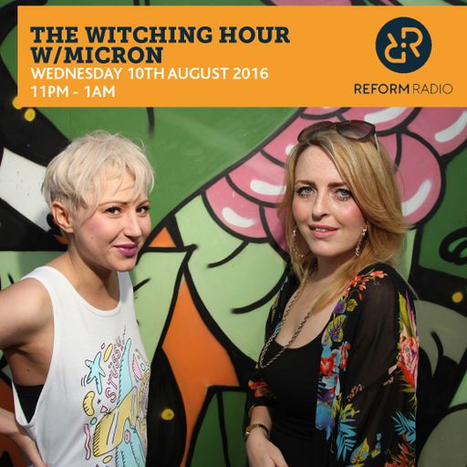 The Witching Hour w/Micron 10th August 2016