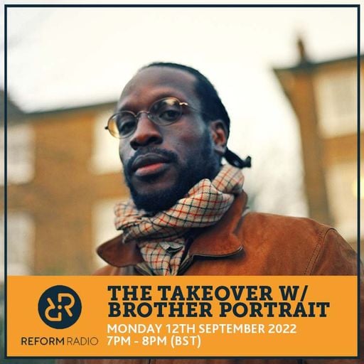 The Takeover w/ Brother Portrait 12th September 2022