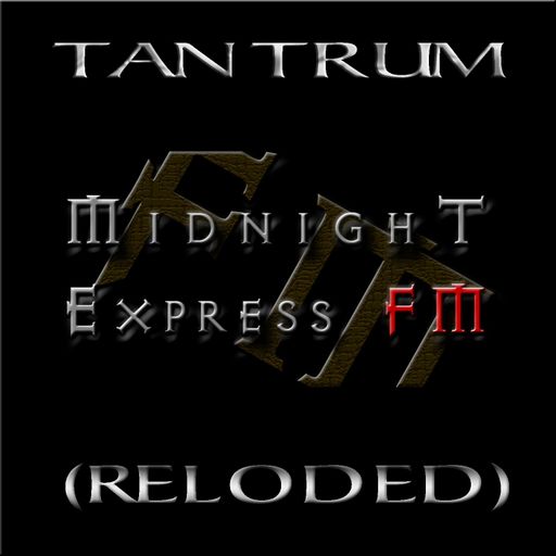 TanTrum - Midnight Express FM (Reloded)