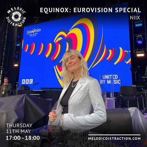 EQUINOX: Eurovision Special with NIIX (May '23)