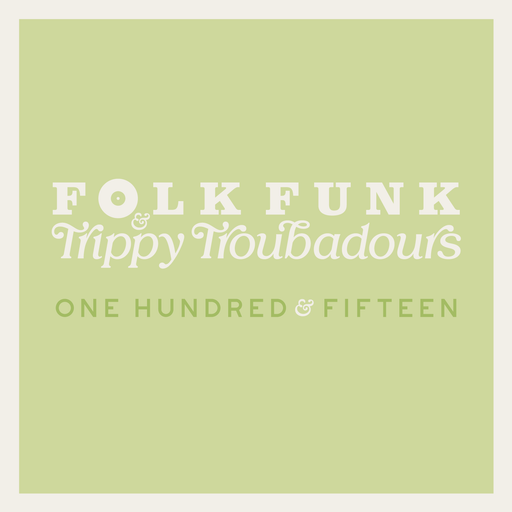 Folk Funk & Trippy Troubadours 115