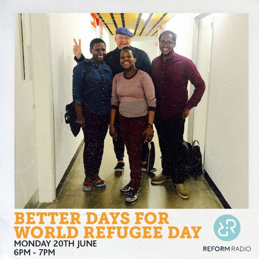 Better Days for World Refugee Day 20th June 2016
