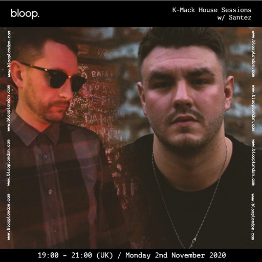 K-Mack House Sessions w/ Santez - 02.11.20