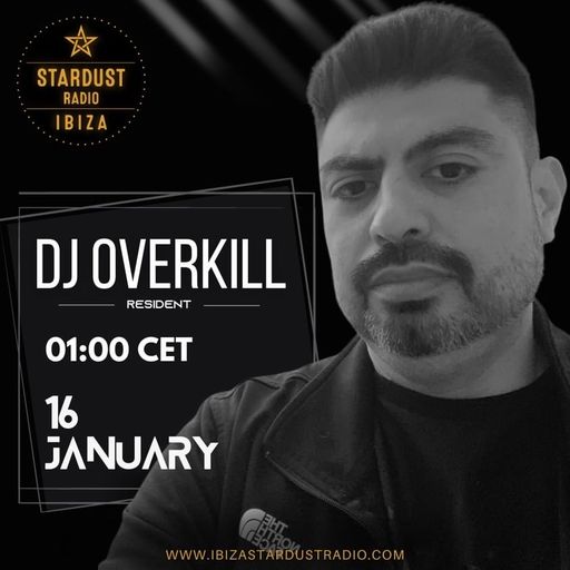 DJ Overkill	-	Ibiza Stardust Radio (01.15.24)