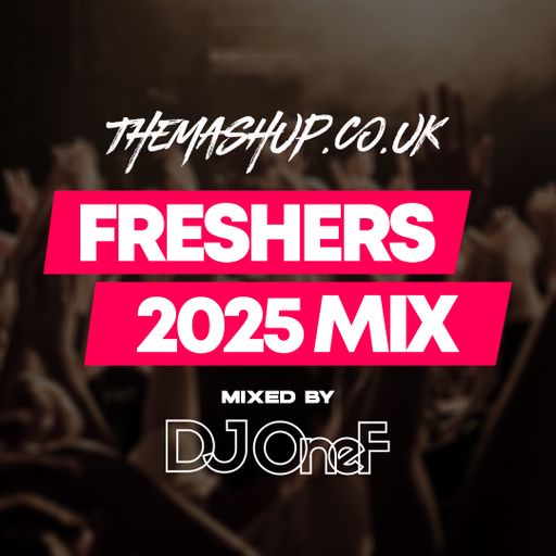 September 2025 - TMU Freshers Mix 2025 - Pop, Party, Mashups & Remixes - Mixed by DJ OneF
