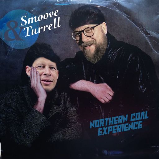 The Northern Coal Experience with Smoove & Turrell (11/03/2022)