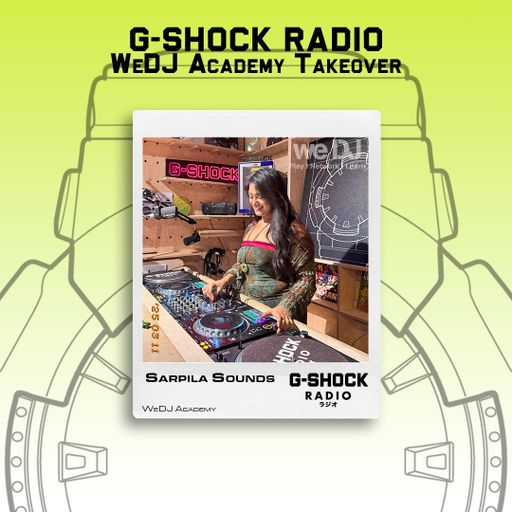 G-SHOCK Radio - WeDj Academy Takeover - Sarpila Sounds - 10/05