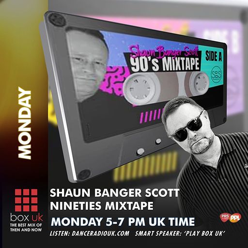 Shaun Banger Scott - 90's Mixtape - Box UK - 28-10-2024