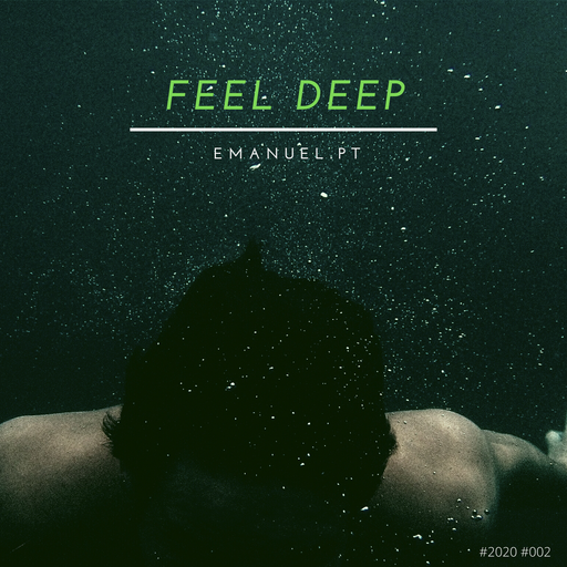 Emanuel #Feel Deep #Mix 002 #2020