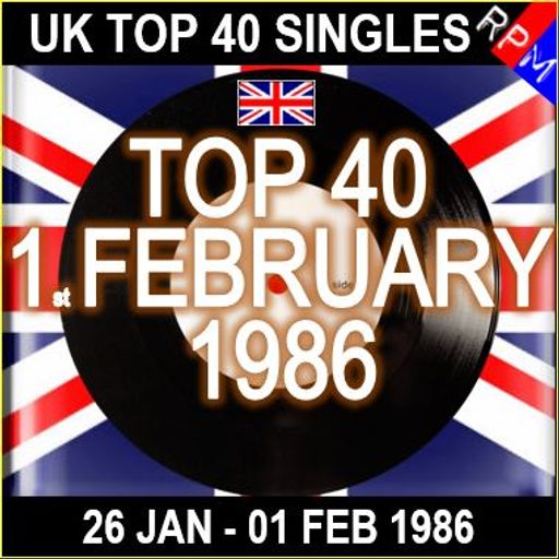UK TOP 40 : 26 JANUARY - 01 FEBRUARY 1986