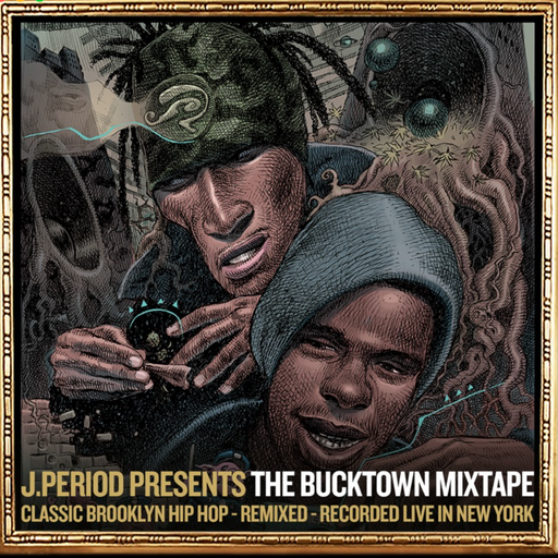 J.PERIOD Presents The Bucktown Mixtape (2025)