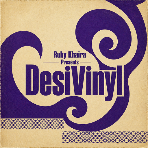 DesiVinyl w/ Ruby Khaira - 7th May 2026