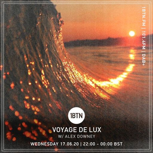 Voyage de Lux with Alex Downey - 17.06.2020