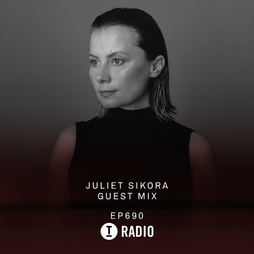 Toolroom Radio EP690 - Juliet Sikora Guest Mix