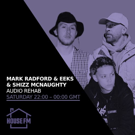 Mark Radford & Eeks & Shizz McNaughty - Audio Rehab 24 JAN 2026