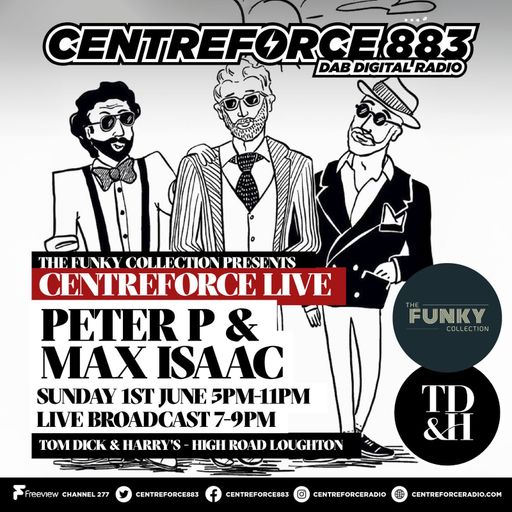 PETER P & MAX ISAAC LIVE FROM TOM DICK AND HARRYS - 883.centreforce DAB+ - 01 - 06 - 2025 .mp3