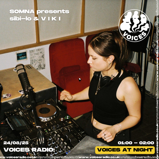 SOMNA presents sibi-lo & VIKI - 24/08/25 - [Voices Radio]