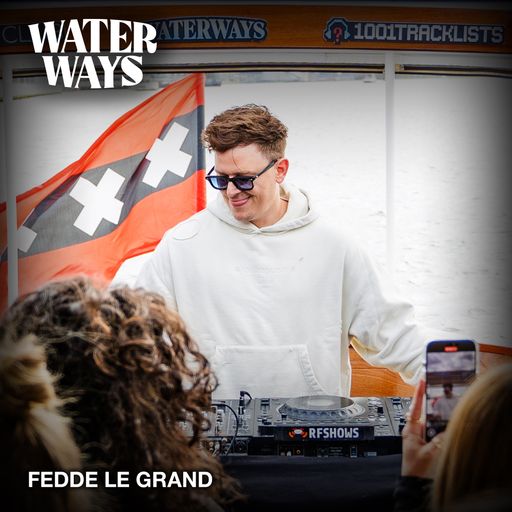 Fedde Le Grand - Live DJ Set @ 1001Tracklists x DJ Lovers Club pres. WaterWays Amsterdam 2025