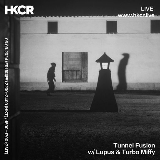Tunnel Fusion w/ Lupus & Turbo Miffy - 06/09/24