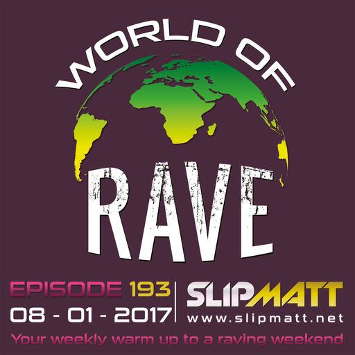 Slipmatt - World Of Rave #193