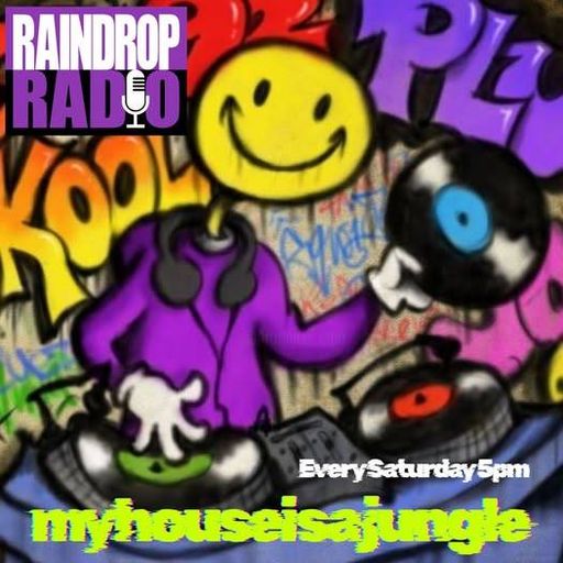 My House Is A Jungle - 23.05.26