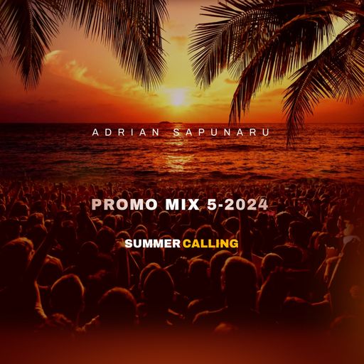 Adrian Sapunaru - Promo Mix 5-2024