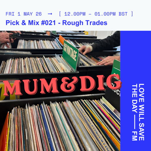 2026-05-01 Pick & Mix - Mum & Dad | LWSTD-FM