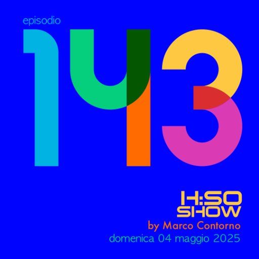 The H:SO Show by Marco Contorno: EPISODE 100 PLUS FORTY-THREE